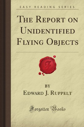 The Report On Unidentified Flying Objects Edward J Ruppelt