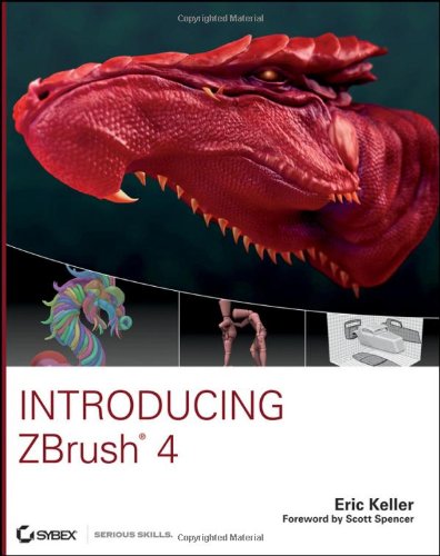 Introducing Zbrush 4 1st Edition Eric Keller