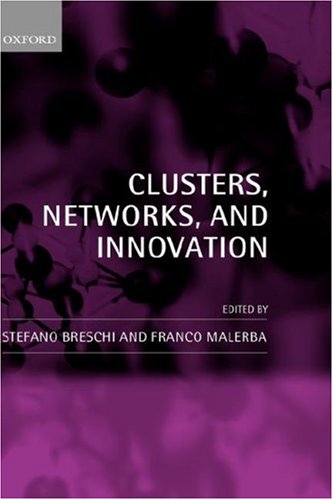 Clusters Networks And Innovation Stefano Breschi Franco Malerba