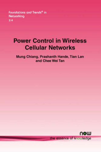 Power Control In Wireless Cellular Networks Foundations And Trends In Networking Mung Chiang