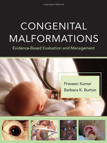 Congenital Malformations Evidencebased Evaluation And Management 1st Edition Praveen Kumar