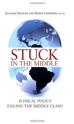 Stuck In The Middle Is Fiscal Policy Failing The Middle Class Antonio Estache