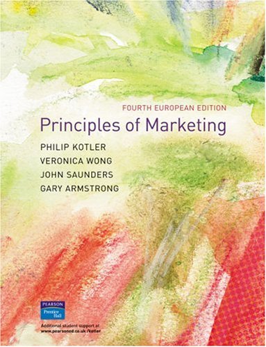 Principles Of Marketing 4th European Edition 4th Edition Philip Kotler