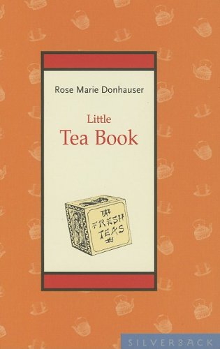 Little Tea Book Little Books Series 1st Edition by Rose Marie Donhauser  1596370742 9781596370746