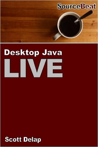 Desktop Java Live Scott Delap