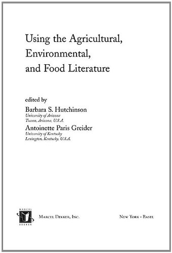 Using The Agricultural Environmental And Food Literature Books In Library And Information Science 1st Edition Barbara S Hutchinson