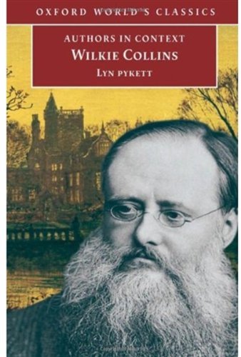 Wilkie Collins Authors In Context Oxford Worlds Classics Lyn Pykett