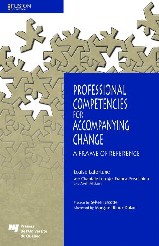 Professional Competencies For Accompanying Change A Frame Of Reference Louise Lafortune