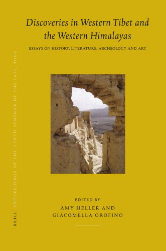 Proceedings Of The Tenth Seminar Of The Iats 2003 Volume 8 Discoveries In Western Tibet And The Western Himalayas Brills Tibetan Studies Library V 8 Heller