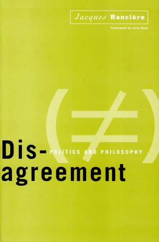 Disagreement Politics And Philosophy 1st Edition Jacques Ranciere