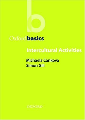 Oxford Basics Intercultural Activities Michaela Cankova Simon Gill