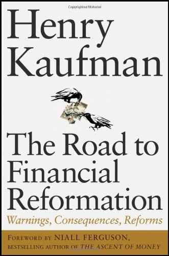 The Road To Financial Reformation Warnings Consequences Reforms 1st Edition Henry Kaufman