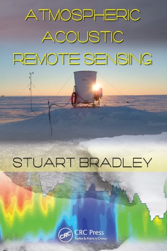 Atmospheric Acoustic Remote Sensing Principles And Applications 1st Edition Stuart Bradley