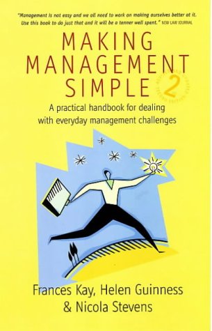 Making Management Simple A Practical Handbook For Dealing With Everyday Management Challenges 2nd Frances Kay