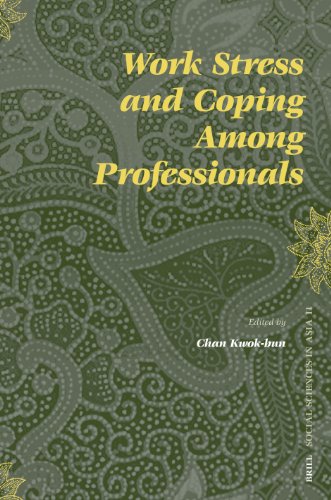 Work Stress And Coping Among Professionals Social Sciences In Asia Chan