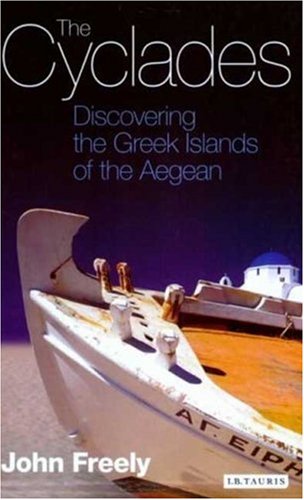 The Cyclades Discovering The Greek Islands Of The Aegean John Freely