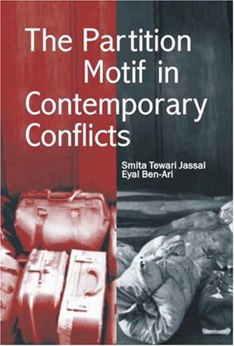 The Partition Motif In Contemporary Conflicts Smita Tewari Jassal