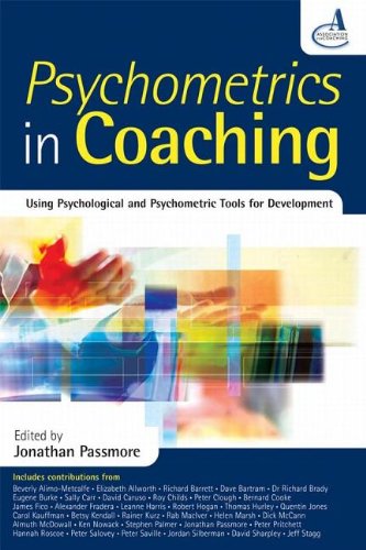 Psychometrics In Coaching Using Psychological And Psychometric Tools For Development Jonathan Passmore