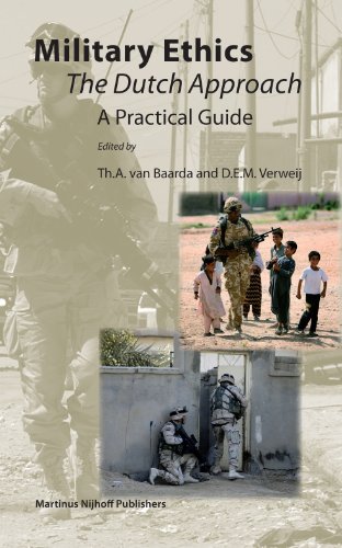 Military Ethics The Dutch Approach A Practical Guide Th A Van Baarda