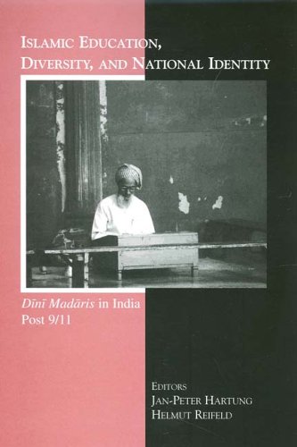 Islamic Education Diversity And National Identity Dini Madaris In India Post 9 11 Janpeter Hartung Helmut Reifeld
