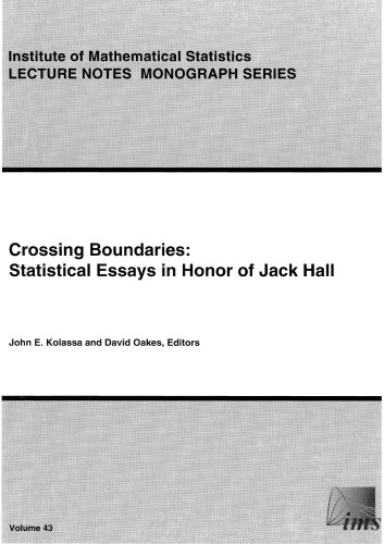 Crossing Boundaries Statistical Essays In Honor Of Jack Hall Lecture Notesmonograph John E Kolasa