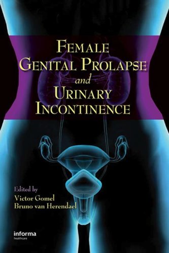 Female Genital Prolapse And Urinary Incontinence 1st Edition Victor G Gomel