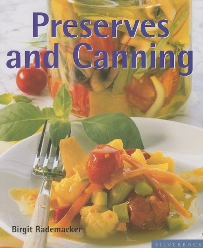 Preserves And Canning Secrets Your Grandma Never Taught You Quick Easy Birgit Rademacker