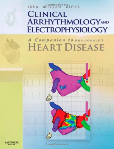 Clinical Arrhythmology And Electrophysiology A Companion To Braunwalds Heart Disease 1st Edition Ziad Issa Md