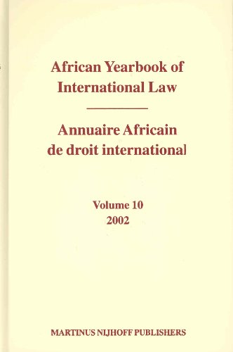 African Yearbook Of International Law 2002 Annuaire Africain De Droit International 2002 African Yearbook Of International Law Annuaire Africain De Droit In Bilingual Abdulqawi A Yusuf