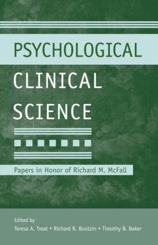 Psychological Clinical Science Papers In Honor Of Richard Mcfall Modern Pioneers In Psychological Science Apspsychology Press 1 Harcdr Teresa A Treat