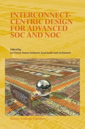 Interconnectcentric Design For Advanced Soc And Noc 1st Edition Jari Nurmi
