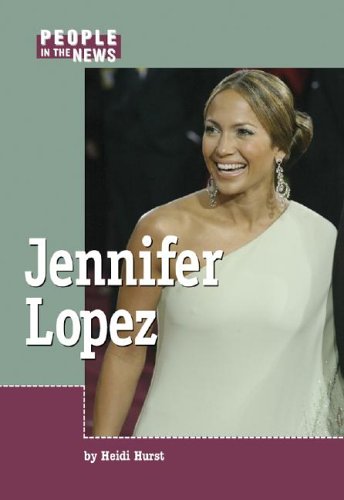 Jennifer Lopez People In The News 1st Edition M Miller