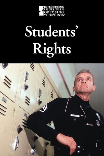 Students' Rights Introducing Issues With Opposing Viewpoints 1st Edition by Cynthia A Bily ISBN 0737743417 978-0737743418
