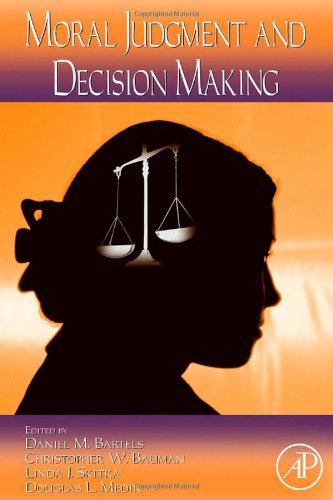 Moral Judgment And Decision Making 1st Edition Brian H Ross Eds