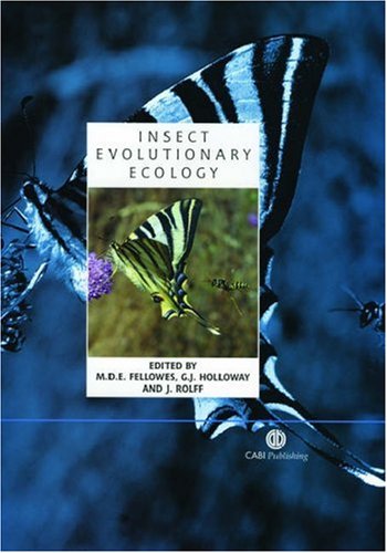 Insect Evolutionary Ecology Proceedings Of The Royal Entomological Societys 22nd Symposium First M D E Fellowes