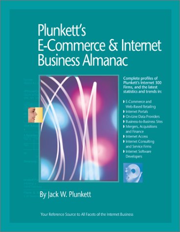 Plunketts Ecommerce And Internet Business Almanac 20012002 Jack W Plunkett