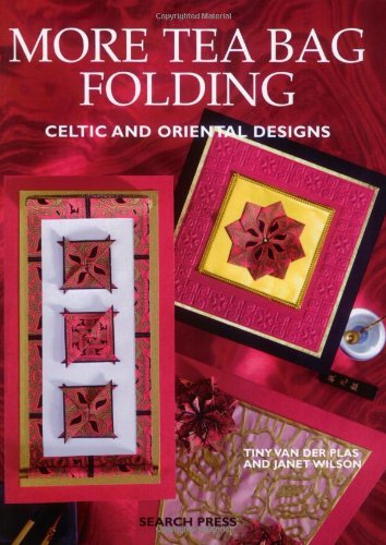 More Tea Bag Folding Celtic And Oriental Designs Janet Wilson