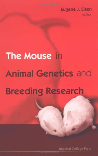 The Mouse In Animal Genetics And Breeding Research Eugene J Eisen