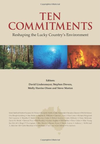Ten Commitments Reshaping The Lucky Countrys Environment David Lindenmayer