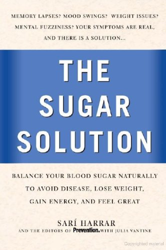 The Sugar Solution Balance Your Blood Sugar Naturally To Avoid Disease Lose Weight Gain Energy And Feel Great 1st Sari Vantine