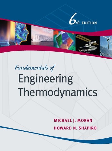 Fundamentals Of Engineering Thermodynamics 6 Edition 6th Edition Michael J Moran