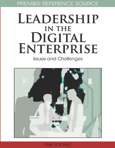 Leadership In The Digital Enterprise Issues And Challenges 1st Edition Pak Yoong