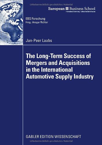 The Longterm Success Of Mergers And Acquisitions In The International Automotive Supply Industry Janpeer Laabs