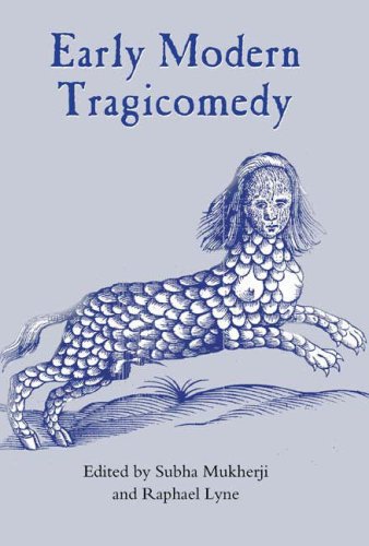 Early Modern Tragicomedy Studies In Renaissance Literature Subha Mukherji