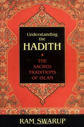 Understanding The Hadith The Sacred Traditions Of Islam 1st Edition Ram Swarup