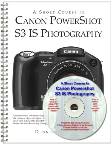 A Short Course In Canon Powershot S3 Is Photography Book Ebook 1st Edition Dennis P Curtin