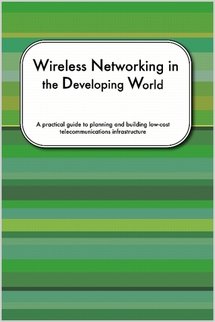 Wireless Networking In The Developing World Rob Flickenger Corinna