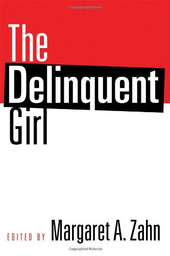 The Delinquent Girl Margaret Zahn