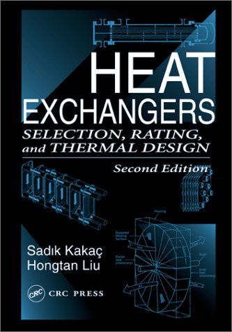 Heat Exchangers Selection Rating And Thermal Design Second Edition 2nd Edition Sadik Kaka