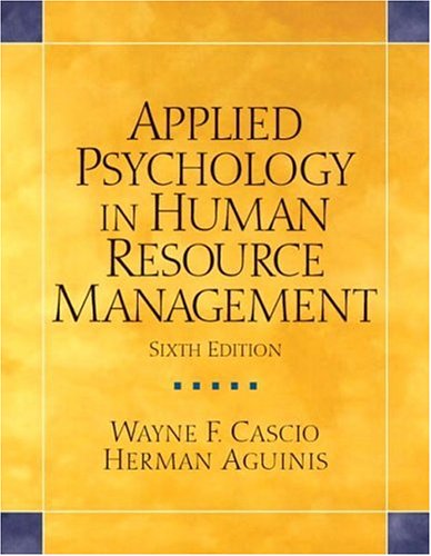 Applied Psychology In Human Resource Management 6th Edition 6th Edition Wayne F Cascio